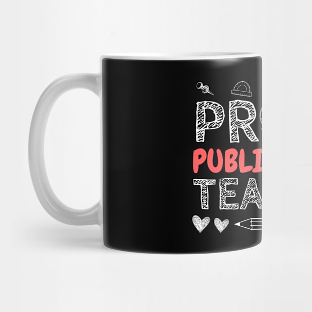 PROUD Public School TEACHER by The WYLD Tribe